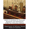 Ufgs 23 40 00.00 10: Chemical, Biological and Radiological (Cbr) Air Filtration System