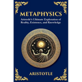 Metaphysics: Aristotle's Ultimate Exploration of Reality, Existence, and Knowledge (Large Print Deluxe Edition For Easy Reading)