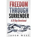 Freedom through Surrender: A 31-Day Devotional