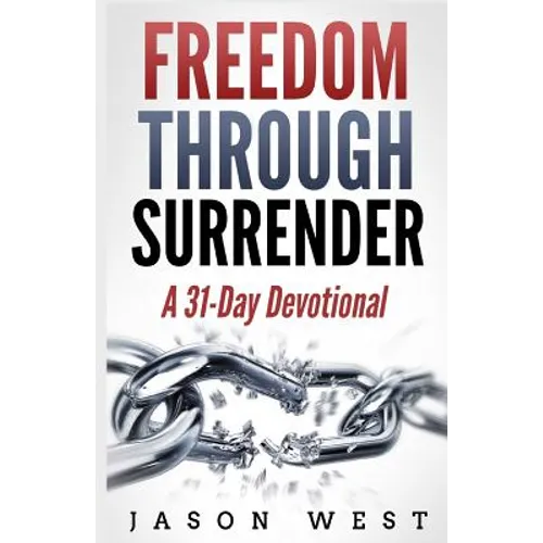 Freedom through Surrender: A 31-Day Devotional