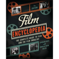 The Film Encyclopedia 7th Edition: The Complete Guide to Film and the Film Industry