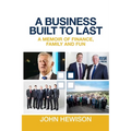 A Business Built to Last: A memoir of finance, family and fun
