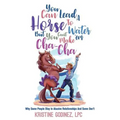 You Can Lead A Horse To Water But You Can't Make 'Em Cha Cha: Why Some People Stay in Abuse and Some Don't