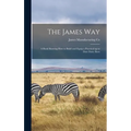 The James Way: a Book Showing How to Build and Equip a Practical up to Date Dairy Barn