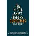 The Night Shift Before Christmas