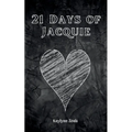 21 Days of Jacquie
