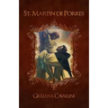 St. Martin de Porres: Apostle of Charity