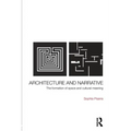Architecture and Narrative: The Formation of Space and Cultural Meaning