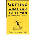 Getting What You Came for: The Smart Student's Guide to Earning a Master's or a Ph.D.