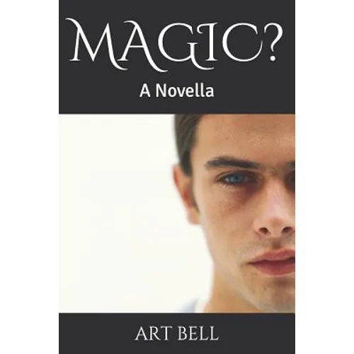 Magic?: A Novella