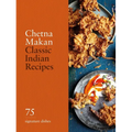 Classic Indian Recipes: 75 Signature Dishes