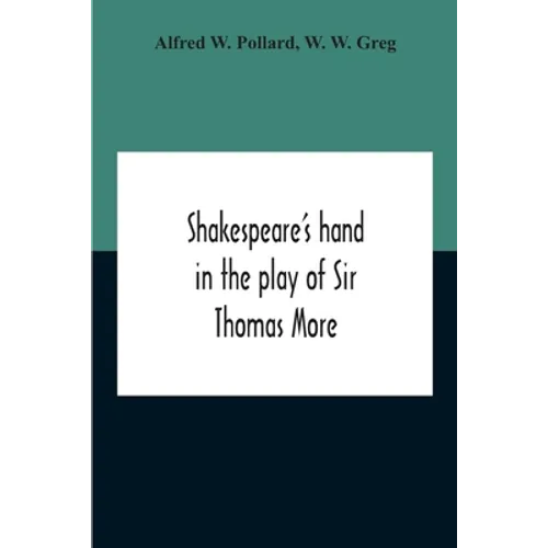 Shakespeare'S Hand In The Play Of Sir Thomas More
