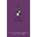 A Bucket List Journal (for your 20s): Fill it with things you'd like to do now you're in your 20s