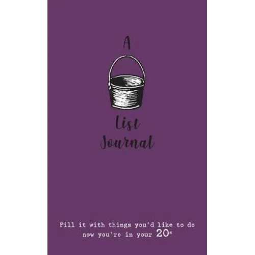 A Bucket List Journal (for your 20s): Fill it with things you'd like to do now you're in your 20s