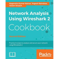 Network Analysis Using Wireshark 2 Cookbook - Second Edition: Practical recipes to analyze and secure your network using Wireshark 2
