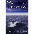 Waters of Creation: A Biblical Theological Study of Baptism