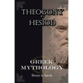 Greek Mythology: myths of ancient greece vol.1 The Theogony by Hesiod