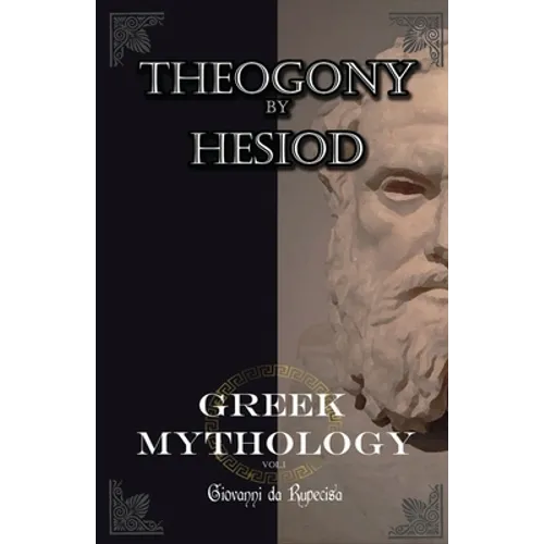 Greek Mythology: myths of ancient greece vol.1 The Theogony by Hesiod