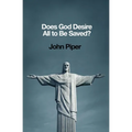 Does God Desire All to Be Saved?