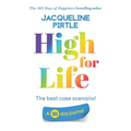 High for Life - The best case scenario: A 30 day journal
