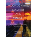 Moonlighting, Madness, and Mindset: A Double-Dipping Journey in the C-Suite
