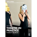 Theatre in Practice: A Student's Handbook