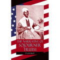 The Narrative of Sojourner Truth (Unabridged): Including Her Famous Speech Ain't I a Woman? (Inspiring Memoir of One Incredible Woman)