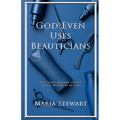 God Even Uses Beauticians