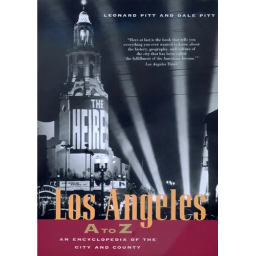 Los Angeles A to Z: An Encyclopedia of the City and County