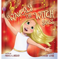 Waverly the Witch Sings: The Choir of Magical Arts