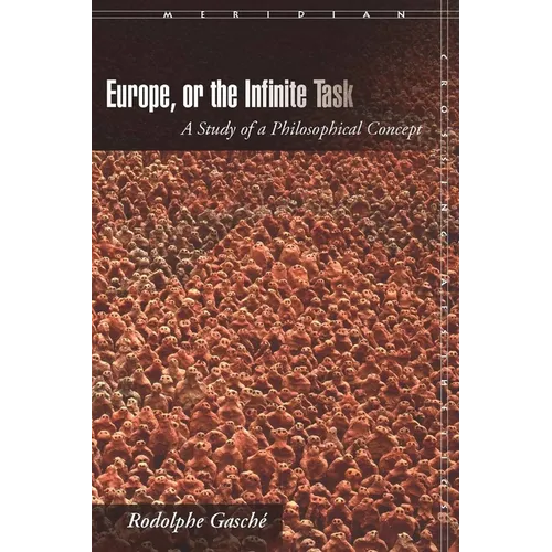 Europe, or the Infinite Task: A Study of a Philosophical Concept
