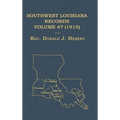 Southwest Louisiana Records Volume 47(XLVII), 1915: Civil and Church Records