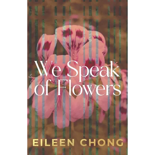 We Speak of Flowers