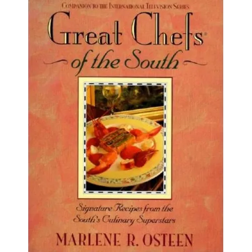 Great Chefs of the South: From the Television Series Great Chefs of the South