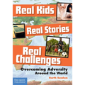 Real Kids, Real Stories, Real Challenges: Overcoming Adversity Around the World