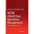 Wcom (World Class Operations Management): Why You Need More Than Lean