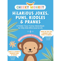 Cheeky Monkey - Hilarious Jokes, Puns, Riddles & Pranks: A Tickle-Your-Funny-Bone Book for Silly Kids Who Love to Lol