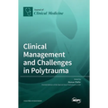 Clinical Management and Challenges in Polytrauma
