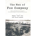 The Men of Fox Company: History and Recollections of Company F, 291st Infantry Regiment, Seventy-Fifth Infantry Division
