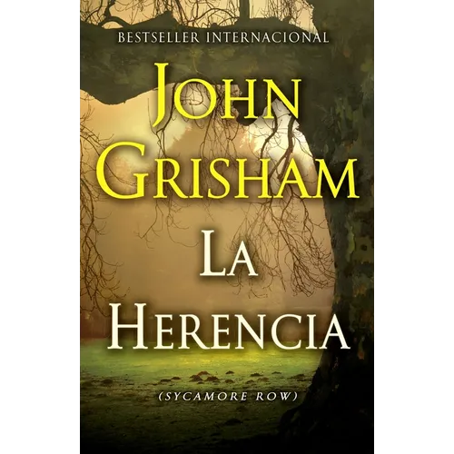 La herencia / Sycamore Row: (The inheritance: Sycamore Row--Spanish-language Edition)