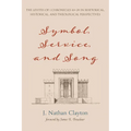 Symbol, Service, and Song: The Levites of 1 Chronicles 10-29 in Rhetorical, Historical, and Theological Perspectives