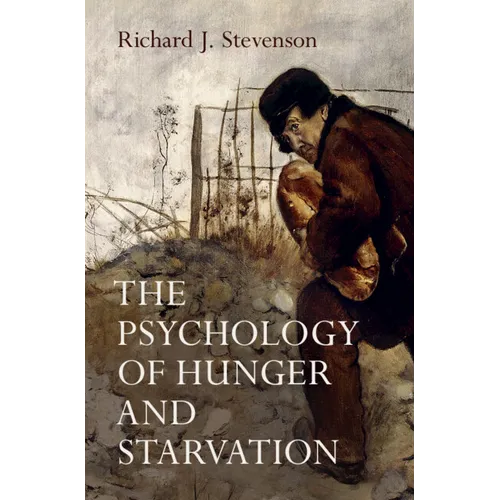 The Psychology of Hunger and Starvation