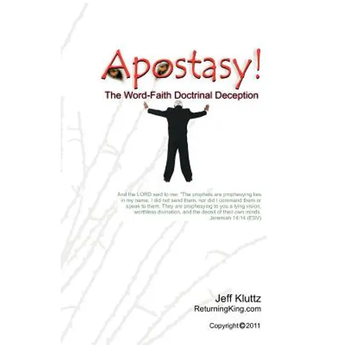 Apostasy!: The Word-Faith Doctrinal Deception