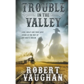 Trouble in The Valley