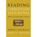 Reading Christian Apocrypha: Tradition, Interpretation, Practice