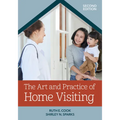 The Art and Practice of Home Visiting