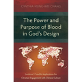 The Power and Purpose of Blood in God's Design: Leviticus 17 and Its Implications for Christian Engagement with Chinese Culture