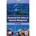 Ornamental Fish Culture and Aquarium Management