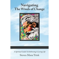 Navigating the Winds of Change: A Spiritual Guide to Embracing a Loving Life