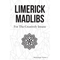 Limerick Madlibs: For the Creatively Insane: Refreshingly Volume 2